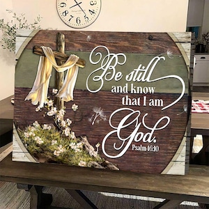 Jesus - Be Still And Know That I Am God Canvas – Inspirational Christian Wall Art – Psalm 46:10