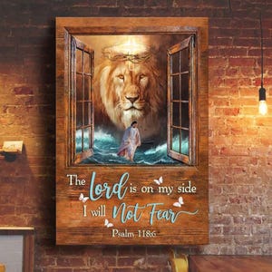 The Lord Is On My Side I Will Not Fear Jesus Lion Wandkunst Leinwanddruck