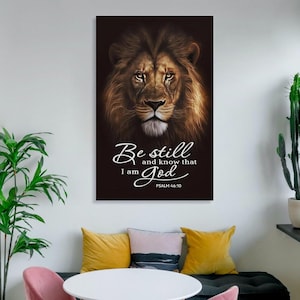 Be Still and Know That I Am God, Lion of Judah, Psalm 4610 Wall Art Canvas