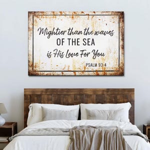 Farmhouse Mightier Than The Waves Of The Sea Is His Love For You Psalm 93:4 Canvas Wall Art