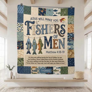 May include: A rectangular quilt featuring a patchwork border with various blue, green, and tan floral and fish patterns. The center displays the text "Jesus will make you fishers of men" with three hanging fish illustrations and the name "Thomas".