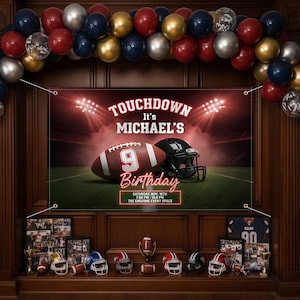 May include: A banner with the text "TOUCHDOWN It's MICHAEL'S 9 Birthday" featuring a football and helmet. The banner is decorated with balloons in red, gold, silver, and navy blue. Additional football-themed decorations are displayed below.