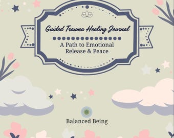 Trauma Healing Journal – Guided Printable PDF for Emotional Recovery, Self-Reflection & Inner Peace