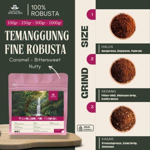 May include: A pink package of Temanggung Fine Robusta coffee with the text "Caramel - Bittersweet - Nutty." The image also shows coffee grind sizes: Halus, Sedang, and Kasar. The package is available in 100gr, 250gr, 500gr, and 1000gr sizes.