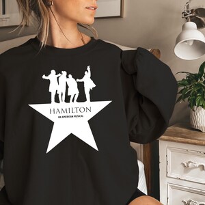 Hamilton Sweatshirt, American Musical Shirt, Broadway Musical T Shirt, Rise Up Sweatshirt, Hamilton Musical Hoodie, Alexander Hamilton 89 image 3