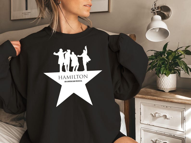 Hamilton Sweatshirt, American Musical Shirt, Broadway Musical T Shirt, Rise Up Sweatshirt, Hamilton Musical Hoodie, Alexander Hamilton 89 image 3