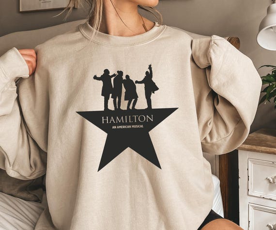Hamilton Sweatshirt, American Musical Shirt, Broadway Musical T Shirt, Rise Up Sweatshirt, Hamilton Musical Hoodie, Alexander Hamilton 89