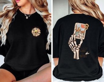 Ain't Goin Down Till The Sun Comes Up, Country Music, Graphic Tee, Western Shirt, Wild Like The West T-shirt, Cowgirl Shirt, Cowboy Tee t270