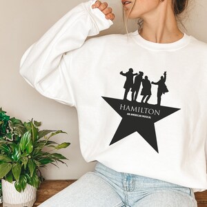Hamilton Sweatshirt, American Musical Shirt, Broadway Musical T Shirt, Rise Up Sweatshirt, Hamilton Musical Hoodie, Alexander Hamilton 89 image 5