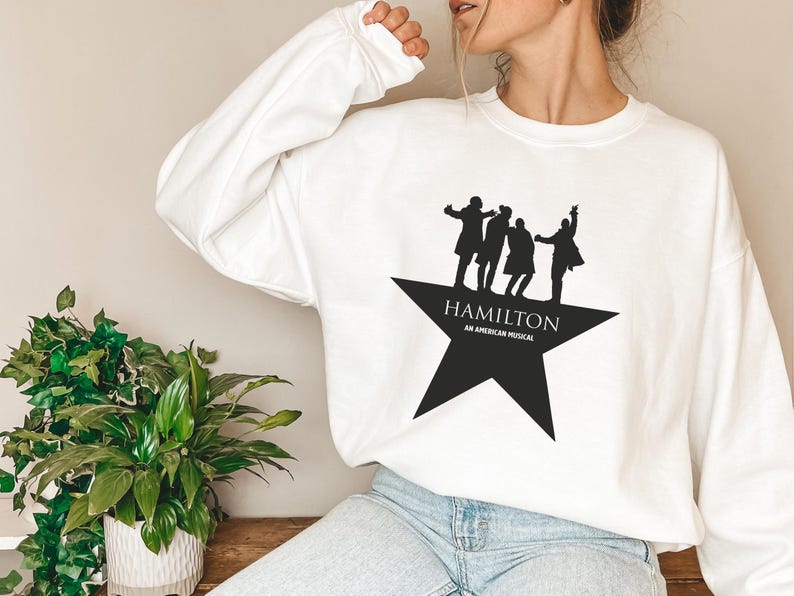 Hamilton Sweatshirt, American Musical Shirt, Broadway Musical T Shirt, Rise Up Sweatshirt, Hamilton Musical Hoodie, Alexander Hamilton 89 image 5