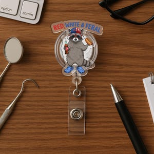 Red White and Feral Badge Reel | Funny 4th of July ID Clip | Patriotic Work Accessory | USA Badge Holder Gift for Nurses & Teachers