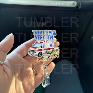 Funny Treat Em Yeet Em Ambulance Retractable Badge Reel, Humorous ID Holder Gift for EMT, Paramedic, Nurse, EMS Medical Staff