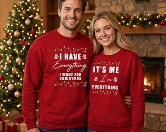 Pull de Noël assorti pour couples, motif humoristique « J'ai tout, c'est moi qui suis tout », sweat à capuche/t-shirt de Noël, cadeau mignon pour mari et femme
