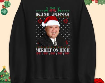 Pull de Noël Kim Jong Merrily on High, sweat à capuche et chemise de Noël humoristiques