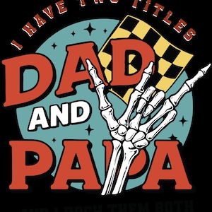 Tengo dos títulos: Papá y Papa Svg, diseño de mano de esqueleto de roca, Día del Padre retro y abuelo Svg, descarga instantánea