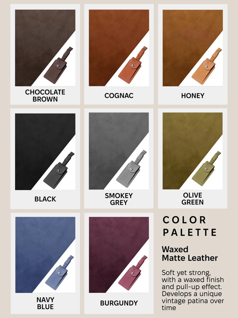 May include: A colour palette of waxed matte leather in shades of chocolate brown, cognac, honey, black, smokey grey, olive green, navy blue, and burgundy. Each colour shows a small leather tag.