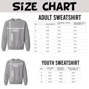 May include: A size chart for adult and youth sweatshirts. The chart includes measurements for body length, chest width, and sleeve length. The adult sizes range from S to 5XL, and youth sizes range from S to XL. The text "SIZE CHART" is at the top.