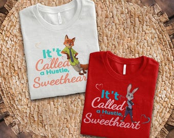 Zootopia Shirt, It's Called a Hustle Sweetheart, Nick Wilde, Animal Kingdom Shirt, Couples Disney Shirt, Disney Family Shirts D2OG02
