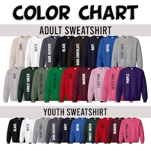 May include: A color chart displays adult and youth sweatshirts in various colors, including black, white, gray, navy, red, and green. The text "COLOR CHART" and "ADULT SWEATSHIRT" are at the top.