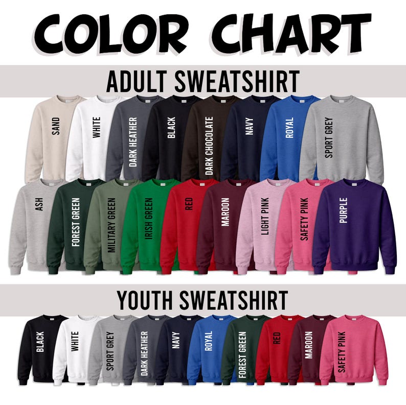 May include: A color chart displays adult and youth sweatshirts in various colors, including black, white, gray, navy, red, and green. The text "COLOR CHART" and "ADULT SWEATSHIRT" are at the top.