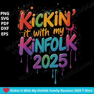 Kickin It With My Kinfolk Family Reunion 2025 T-Shirt,Reunion svg,Family svg, family reunion shirt,Trendy Shirt,Funny Tshirt Design Download