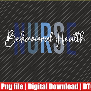May include: A digital graphic design with the words "NURSE Behavioral Health" in white and blue lettering on a dark gray background with diagonal lines. A red banner at the bottom reads "Png file | Digital Download | DTG".