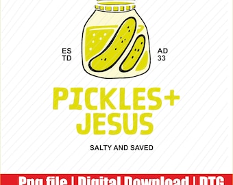 May include: A whimsical graphic featuring a jar of pickles with the text "PICKLES+JESUS" in yellow. The phrase "SALTY AND SAVED" is below the text. The image includes the text "Png file | Digital Download | DTG".