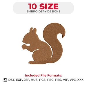 Può includere: Un ricamo a forma di scoiattolo marrone con una silhouette solida e una coda folta. Il testo 10 SIZE EMBROIDERY DESIGNS appare in alto, e il testo Included File Formats: DST, EXP, JEF, HUS, PCS, PEC, PES, VIP, VP3, XXX in basso.