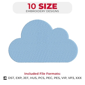 May include: A light blue cloud-shaped embroidery design with a textured appearance. The image includes the text "10 SIZE EMBROIDERY DESIGNS" and lists file formats: DST, EXP, JEF, HUS, PCS, PEC, PES, VIP, VP3, XXX. The design is on a white background.