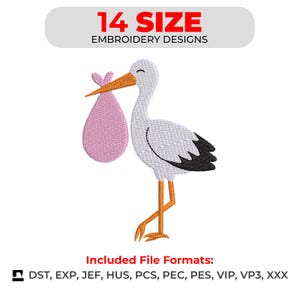 May include: A white stork carrying a pink bundle, with orange beak and legs. The image includes the text "14 SIZE EMBROIDERY DESIGNS" and a list of included file formats.
