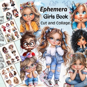 May include: A digital art print titled "Ephemera Girls Book" featuring illustrations of young girls with large eyes, glasses, and bows. The image includes cut and collage elements, with several sheets of stickers showcasing various girl designs.