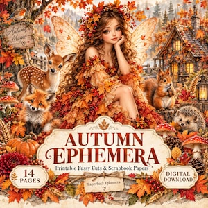 May include: A digital download featuring a fairy with long brown hair and wings, surrounded by a fawn, fox, squirrel, and hedgehog in an autumn forest. The text reads Autumn Magic, Autumn Ephemera, 14 Pages, and Digital Download.