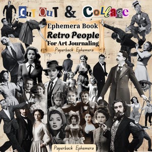 以下が含まれることがあります： 様々なポーズの男性、女性、子供たちのヴィンテージ画像をコラージュ。 「Cut Out & Collage」と「Ephemera Book Retro People For Art Journaling」のテキストが表示されています。 アートジャーナリング用のヴィンテージエフェメラがテーマです。