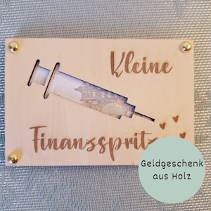 Geldgeschenk aus Holz – "Finanzspritze" – witzige Geschenkidee, 13,5x9cm