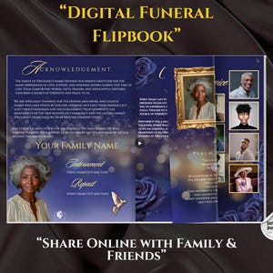 May include: A digital funeral flipbook with a navy blue background and floral accents. The flipbook includes photos, text, and the phrases "Digital Funeral Flipbook" and "Share Online With Family & Friends."