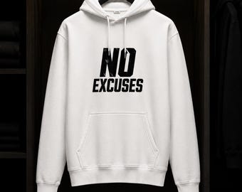 Sweat à Capuche NO EXCUSES | Hoodie Motivation Musculation Fitness | Sweat Mindset Discipline | Cadeau Sport Homme Femme
