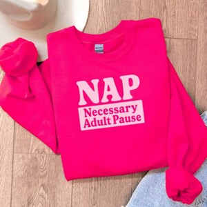 NAP Sweatshirt | Cozy Unisex Crewneck | Perfect for Lounging or Gift | Relaxation, Nap Lover, Cozy Days