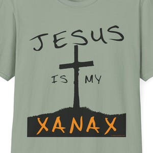 Jesus is my Xanax T-Shirt, Jesus is my Xanax TShirt, Funny Jesus shirt, perfect Xanax gift shirt