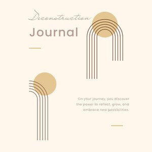Może przedstawiać: Beżowe tło z tekstem "Deconstruction Journal" napisanym brązowym pismem odręcznym. Dwie abstrakcyjne ilustracje przedstawiają beżowe koło z brązowymi liniami tworzącymi kształt łuku. Tekst pod ilustracjami brzmi: "W swojej podróży odkrywasz moc refleksji, rozwoju i przyjmowania nowych możliwości."