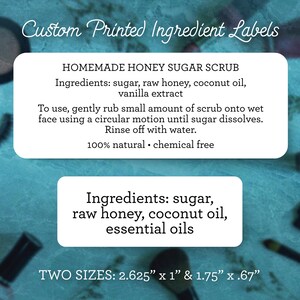 May include: A white label with black text that reads "Custom Printed Ingredient Labels" and "Homemade Honey Sugar Scrub". The ingredients are listed as "sugar, raw honey, coconut oil, vanilla extract". The label also includes instructions for use and states that the product is 100% natural and chemical free. The label is on a blue background with a blurred image of makeup brushes and other beauty products.