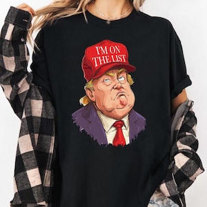 Anti Trump Shirt, Trump On The Epstein List Tee, Democrats Shirt, Jeffrey Epstein Guest List Shirt, Protest Shirt, Sarcastic Political Tee