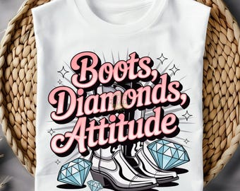 Boots Diamonds Attitude PNG | Cowgirl Western Tshirt Design | Country Rodeo Fashion Sublimation File | Glam Rodeo Quote | Digital Download
