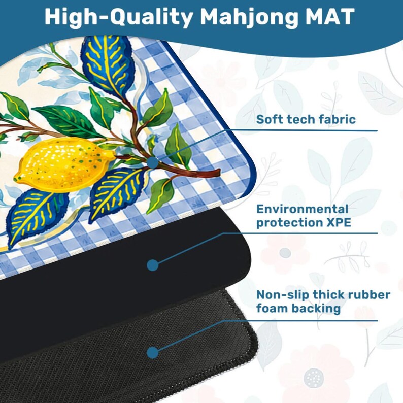 May include: A high-quality Mahjong mat with a lemon and leaf design on a blue and white checkered background. The mat features soft tech fabric, environmental protection XPE, and a non-slip thick rubber foam backing.