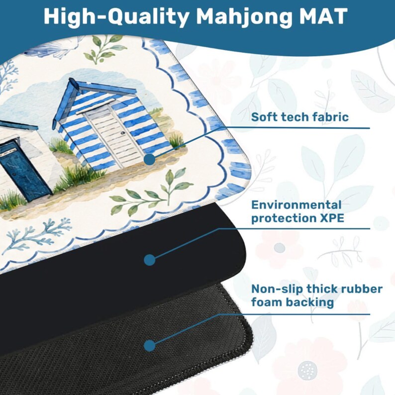 May include: A Mahjong mat featuring a watercolor illustration of blue and white beach huts with green foliage. The mat consists of three layers: a soft tech fabric top, an environmental protection XPE middle, and a non-slip thick rubber foam backing.