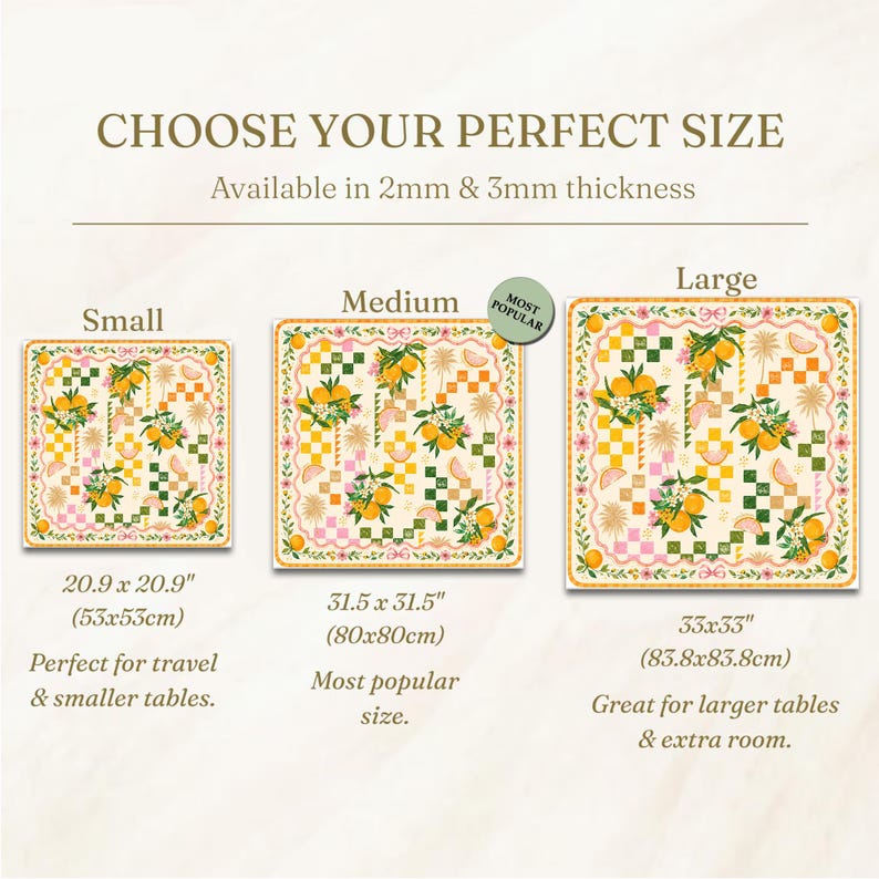 May include: Image showing three sizes of a patterned square table cover with an orange and floral design. The sizes are labeled Small (20.9 x 20.9 inches), Medium (31.5 x 31.5 inches), and Large (33 x 33 inches). The text reads "Choose Your Perfect Size."