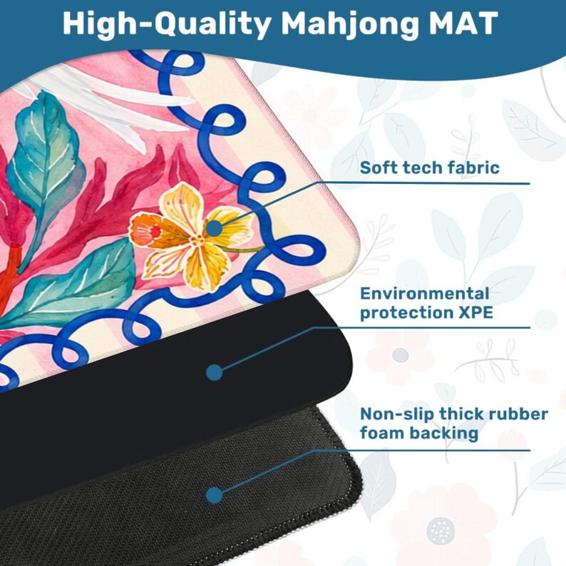 May include: A high-quality Mahjong mat with a floral design featuring pink, blue, and yellow colors. The mat has a soft tech fabric surface, environmental protection XPE, and a non-slip thick rubber foam backing. The text "High-Quality Mahjong MAT" is at the top.