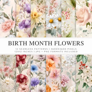 May include: A collection of 12 seamless floral patterns featuring various flowers in soft pastel colors. The patterns are 12x12 inches and include JPG and PNG formats. The text "BIRTH MONTH FLOWERS" is displayed.