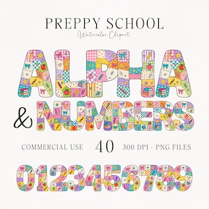 May include: A digital graphic set titled PREPPY SCHOOL Watercolor Clipart featuring the text ALPHA & NUMBERS. The letters and numbers 0-9 are filled with a colorful patchwork pattern of school supplies, smiley faces, and bows on a white background.
