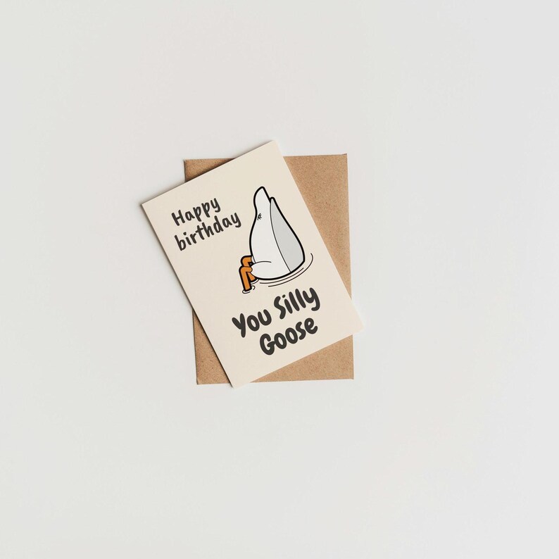 Funny Goose Birthday Card – Happy Birthday You Silly Goose – Humorous ...