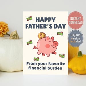 Op de afbeelding: Een Vaderdagkaart met een roze cartoonvarken met een gouden munt, omringd door bankbiljetten. De kaart leest "Happy Father's Day" en "From your favorite financial burden."